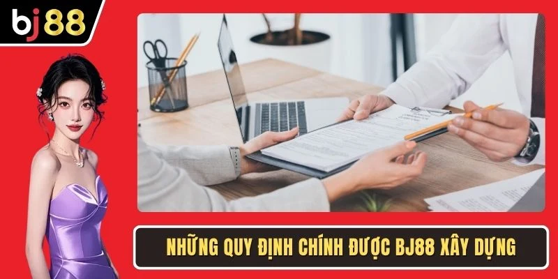 Những quy định chính được BJ88 xây dựng